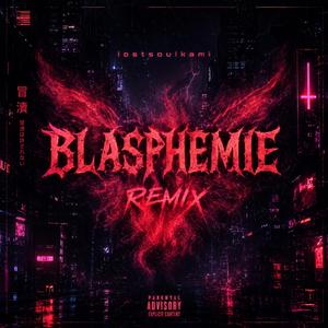 Blasphemie (RAZORM1ND Remix) (feat. RAZORM1ND)