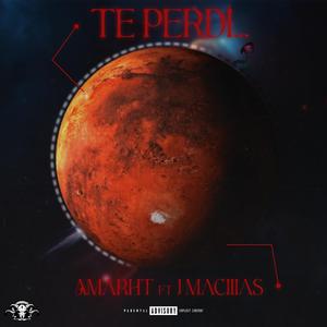 Te perdí... (feat. J MACIIIAS)