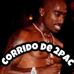 Corrido De 2pac