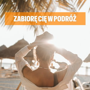 Zabiorę Cię w podróż