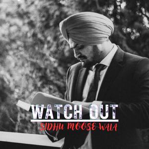 WATCH OUT | Sidhu Moose Wala