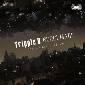 the Villains return (feat. Gucci Mane)
