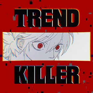 トレンドキラー(Trend Killer)