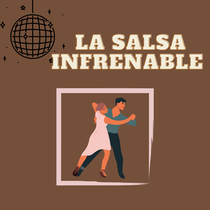 La salsa infrenable