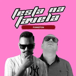 Festa Na Favela (Funketon)