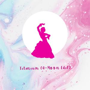 Various Artists-Titanium (A-Moon Edit) （A-moon remix）