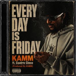 Everyday Is Friday (feat. Cuatro Cinco)
