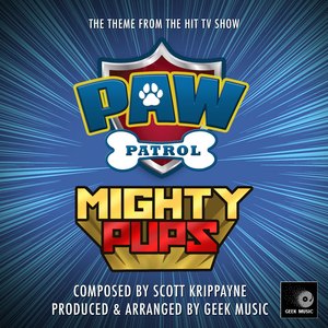 Paw Patrol Mighty Pups Main Theme (From ""Paw Patrol Mighty Pups"")