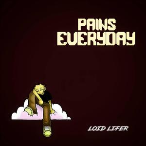 Pains Everyday
