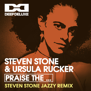Praise The ... (Steven Stone Jazzy Remix)