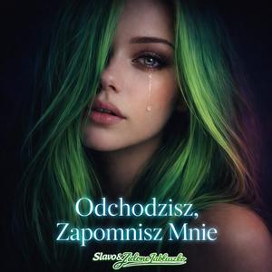 Odchodzisz, Zapomnisz Mnie