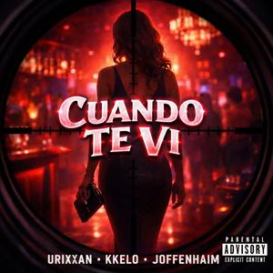CUANDO TE VI (feat. Kkelo & Joffenhaim)
