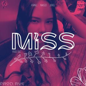 MISS - Nakeed x Kranel ft. Jorge