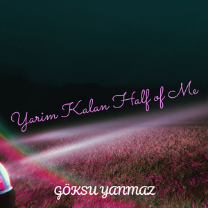 Yarim Kalan Half of Me