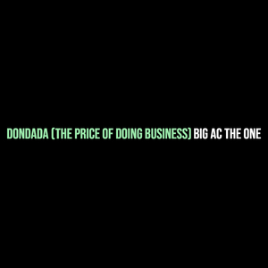 Dondada (The Price of Doing Business)