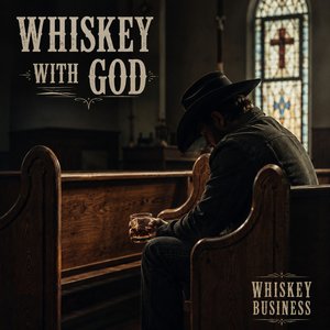 Whiskey with God