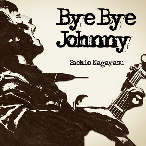 Bye Byeジョニー