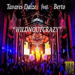 Wildnoutcrazy (feat. Berto)