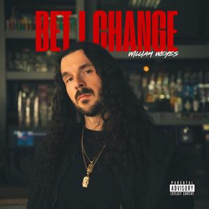 Bet I Change