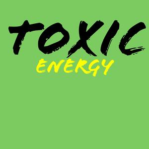 Toxic Energy