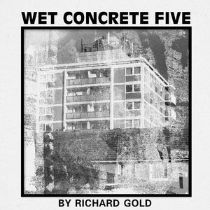 Wet Concrete Five