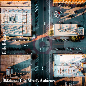 Oklahoma City Streets Ambience, Pt. 9