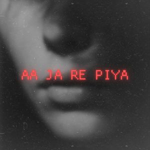 AA Ja Re Piya