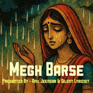 Megh Barse (feat. Silent Lyricist & Satya Narayan)