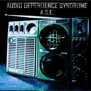 AUDIO DEPENDENCE SYNDROME