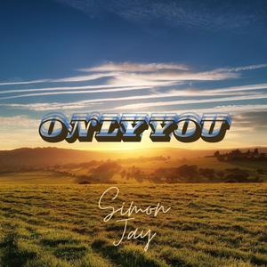 Only you