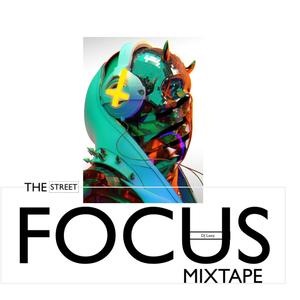 THE STREET FOCUS MIXTAPE