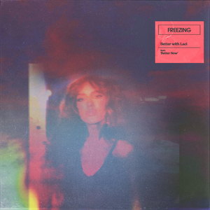 Freezing (Better with Laci)