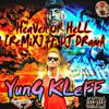 Yung Kleff - HeaVen Or HeLL (feat. DJ Drama) (2022 Remix Version)