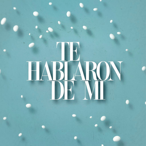 Te hablaron de mi