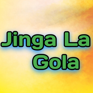 Jinga La Gola