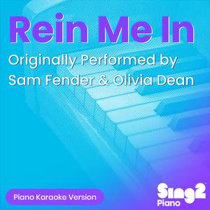 Rein Me In (Originally Performed by Sam Fender & Olivia Dean) (Piano Karaoke Version)