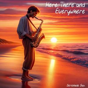 Here, There and Everywhere (Sax Cover)