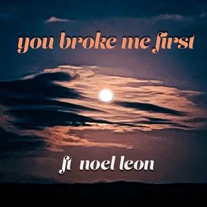 You broke me first (feat. Noel Leon) (Cover) (Cover)