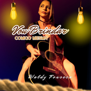 Vou brindar comigo mesma