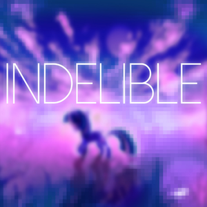 Indelible (ft. Namii)