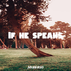 If he speaks