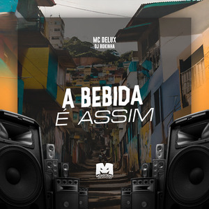 A Bebida É Assim
