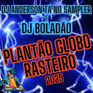 Plantão Globo Rasteiro 2025