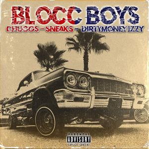 Blocc Boys (feat. Lil Chuggz & Sneaks)