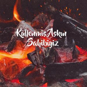 Küllenmiş Aşkın Sahibiyiz(Söz&Müzik:Erman Coşkun)