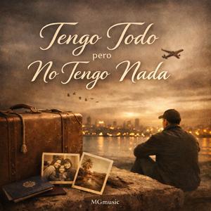 Tengo Todo pero No Tengo Nada