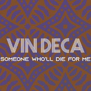 Someone Who'll die for Me