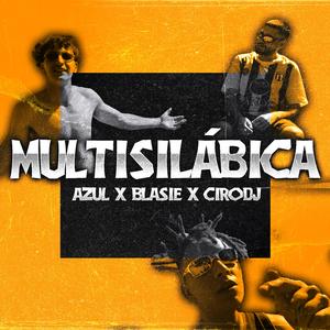 Multisilábica (feat. Ciro deejay & Azul)
