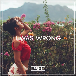 I Was Wrong (PRNS Remix)