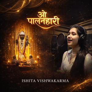 O Paalanhari (feat. Ishita Vishwakarma)
